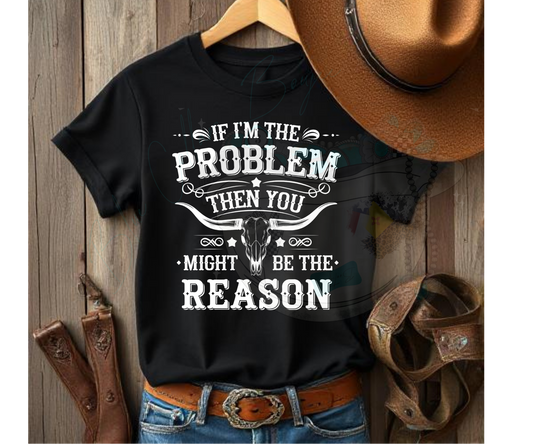 If I'm the problem